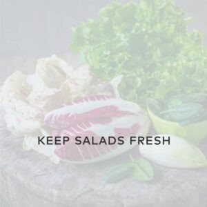 Keep Salad Fresh